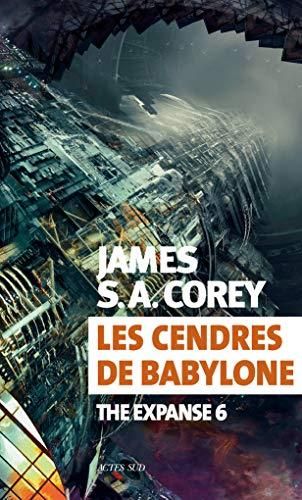 Cendres de babylone (Les) (the expanse 6)