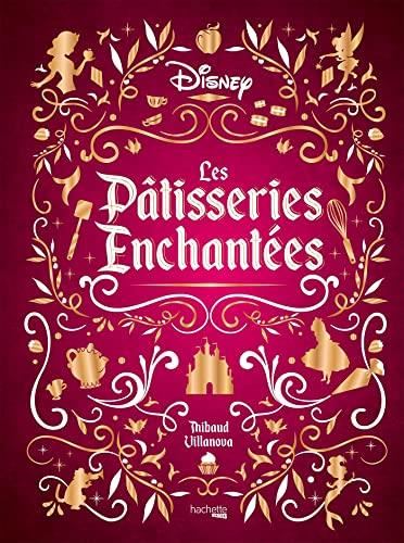 Disney - Les pâtisseries enchantées