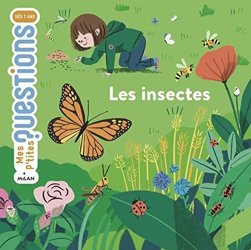 Insectes (Les) (mes p'tites questions )