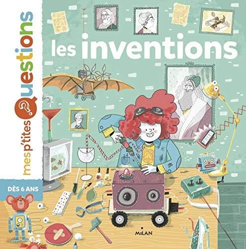 Inventions (Les) (mes p'tites questions)