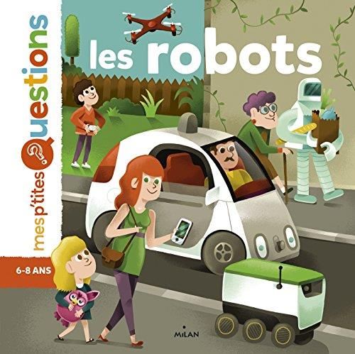 Robots (Les) (mes p'tites questions)